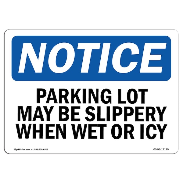 OSHA, Parking Lot May Be Slippery When Wet Or Icy, 24in X 18in Rigid Plastic, OS-NS-P-1824-L-17129